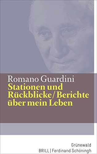 Romano Guardini Werke   Stationen und Rückblicke   Berichte über mein Leben - Romano Guardini Gebunden
