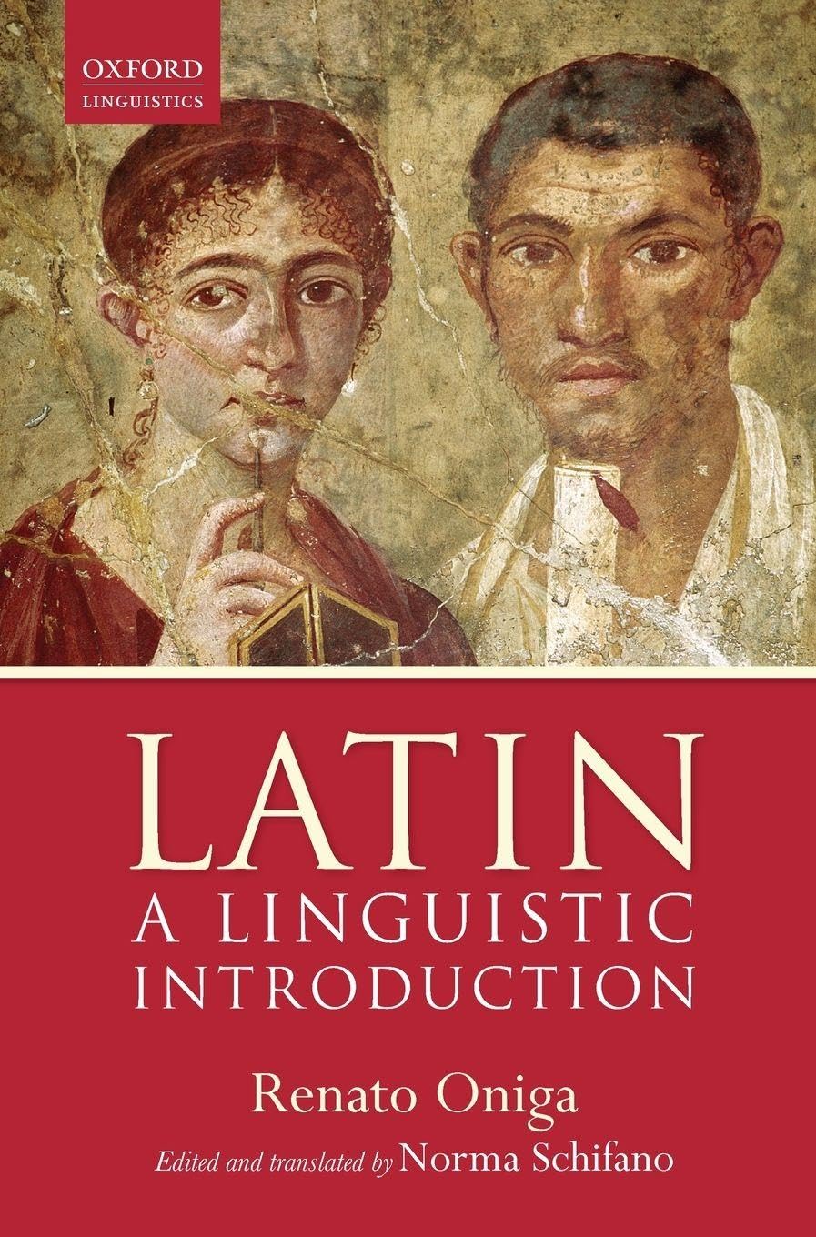 Latin: A Linguistic Introduction (Oxford Linguistics)