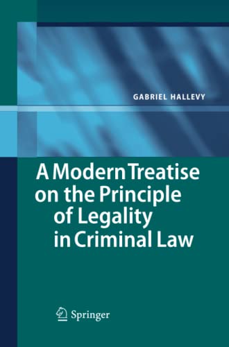 A Modern Treatise on the Principle of Legality in Criminal Law