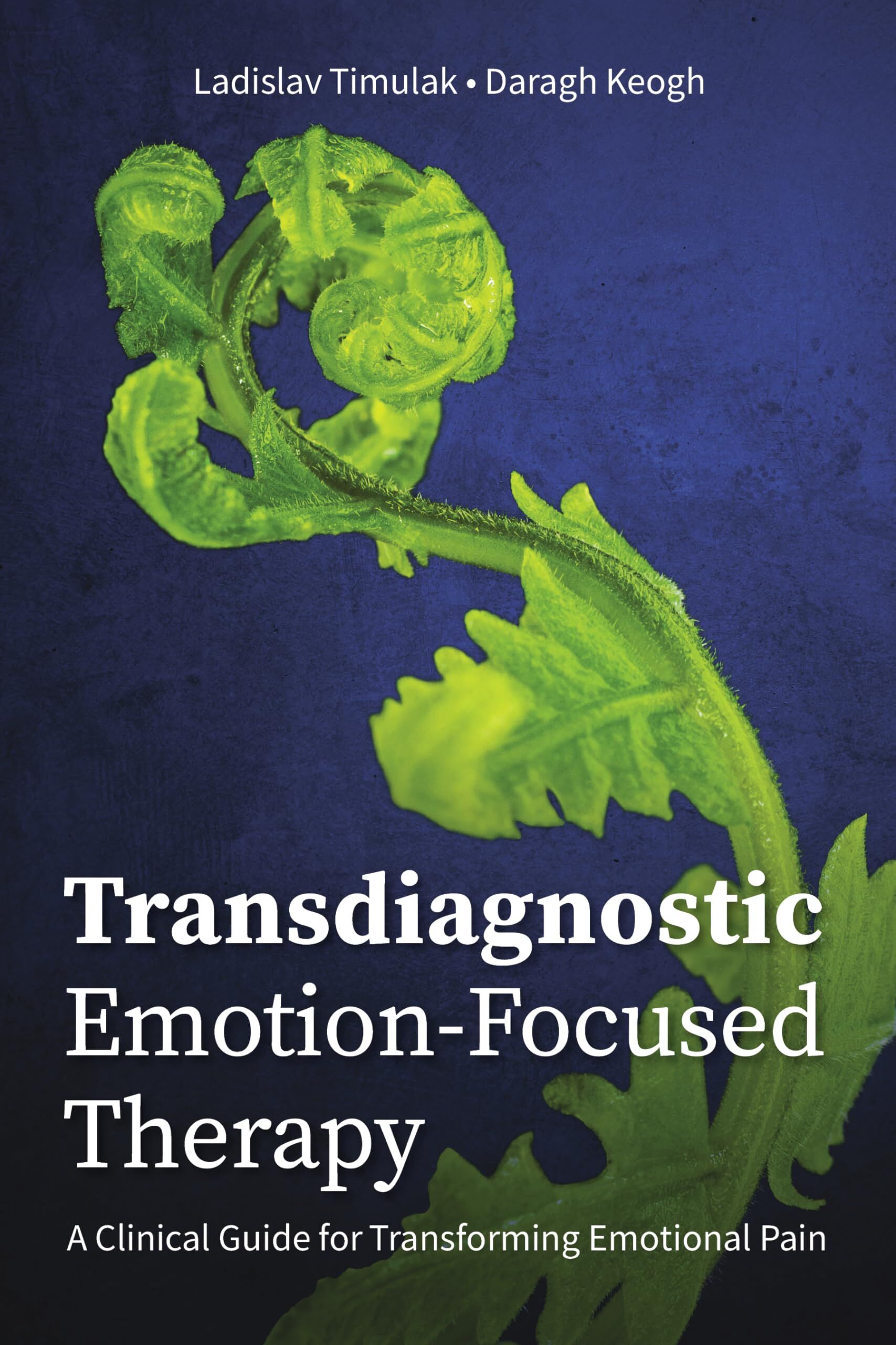 Transdiagnostic Emotion-Focused Therapy - Neuware