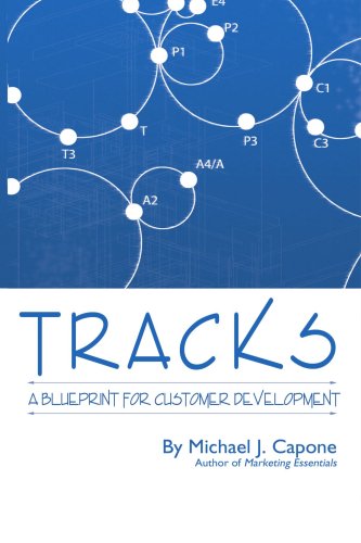 Tracks: A Blueprint for Customer Development