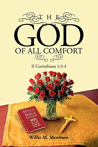 THE GOD OF ALL COMFORT: II Corinthians 1:3-4