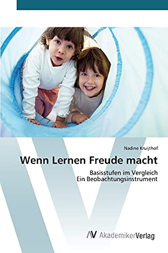 Wenn Lernen Freude macht: Basisstufen im Vergleich - Ein Beobachtungsinstrument