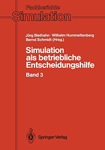 Simulation als betriebliche Entscheidungshilfe: Band 3 (Fachberichte Simulation, 17, Band 17)