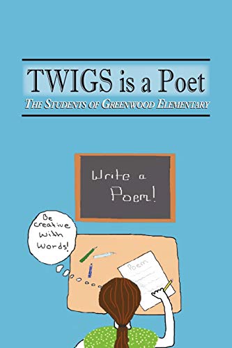 Twigs is a Poet