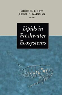 Lipids in Freshwater Ecosystems: Forew. by Robert G. Wetzel