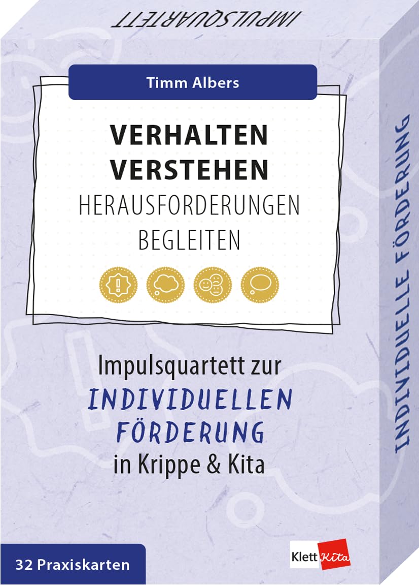 Verhalten verstehen, Herausforderungen begleiten: Impulsquartett zur individuellen Förderung in Krippe & Kita (Impulsquartette)
