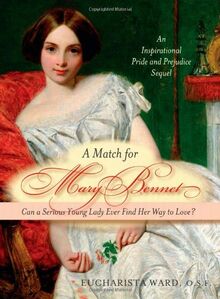 A Match for Mary Bennet: Can a Serious Young Lady Ever Find Her Way to Love?