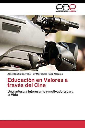 Educación en Valores a través del Cine: Una antesala interesante y motivadora para la Vida