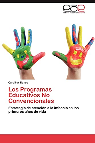 Los Programas Educativos No Convencionales: Estrategia de atención a la infancia en los primeros años de vida