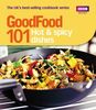 Good Food: 101 Hot & Spicy Dishes
