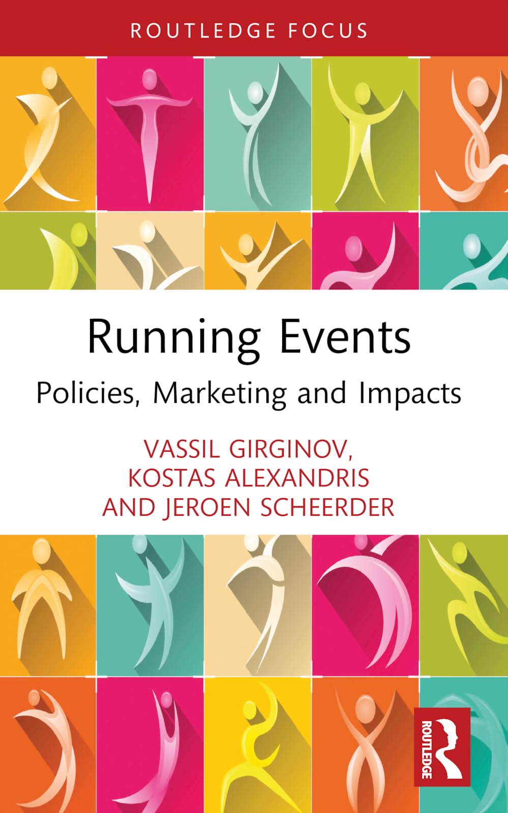 Running Events: Policies, Marketing and Impacts (European Association for Sport Management)