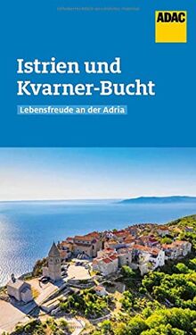 ADAC Reiseführer Istrien und Kvarner-Bucht: Der Kompakte mit den ADAC Top Tipps und cleveren Klappenkarten