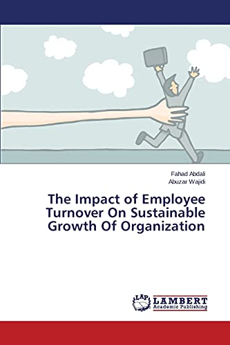 The Impact of Employee Turnover On Sustainable Growth Of Organization