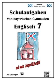 Englisch 7 (Green Line 3), Schulaufgaben von bayerischen Gymnasien mit Lösungen nach LehrplanPlus und G9