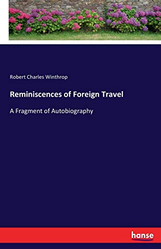 Reminiscences of Foreign Travel: A Fragment of Autobiography