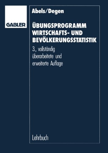 Übungsprogramm Wirtschafts- und Bevölkerungsstatistik (Basiswissen Statistik für Wirtschaftswissenschaftler) (German Edition)