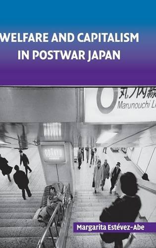 Welfare and Capitalism in Postwar Japan: Party, Bureaucracy, and Business (Cambridge Studies in Comparative Politics)