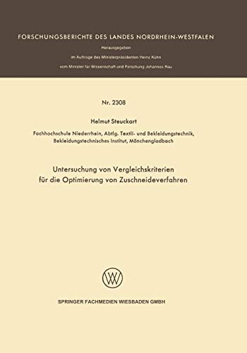 Untersuchung von Vergleichskriterien für die Optimierung von Zuschneideverfahren (Forschungsberichte des Landes Nordrhein-Westfalen, 2308, Band 2308)