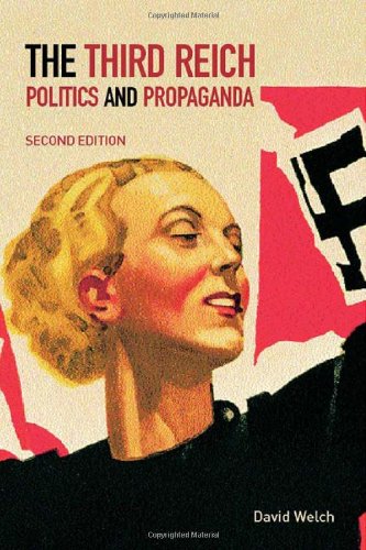 David Welch Third Reich, Politics And Propaganda