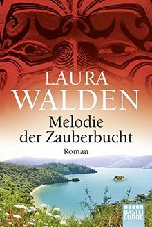 Melodie der Zauberbucht: Neuseelandroman von Walden, Laura | Buch | Zustand gut