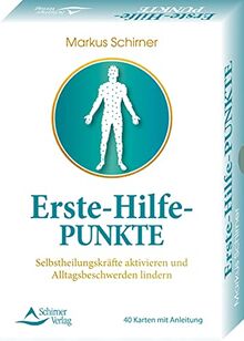 Erste-Hilfe-Punkte- Selbstheilungskräfte aktivieren und Alltagsbeschwerden lindern: - 40 Karten mit Anleitung