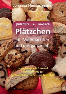 Plätzchen für Weihnachten und das ganze Jahr: Glutenfrei und Low Carb