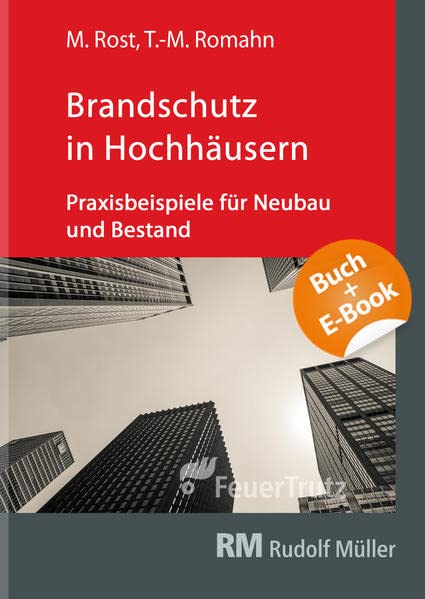 Brandschutz in Hochhäusern - mit E-Book: Praxisbeispiele für Neubau und Bestand