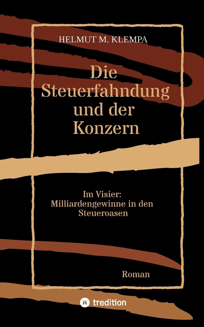 Die Steuerfahndung und der Konzern: Im Visier: Milliardengewinne in den Steueroasen