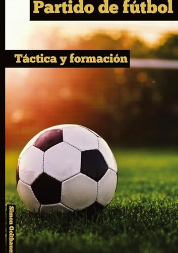 Partido de fútbol: Táctica y Formación