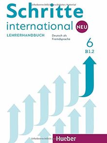 Schritte international Neu 6: Deutsch als Fremdsprache / Lehrerhandbuch