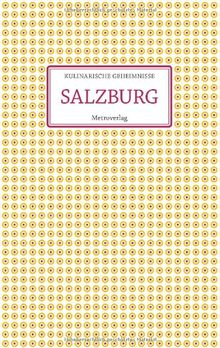 Kulinarische Geheimnisse: Salzburg