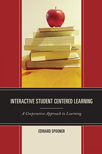 Interactive Student Centered Learning: A Cooperative Approach to Learning