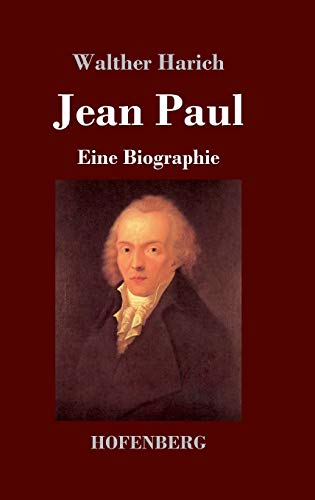 Jean Paul: Eine Biographie