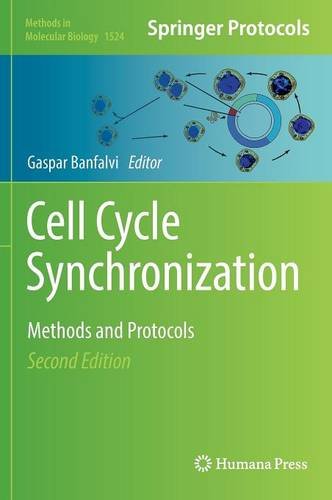 Cell Cycle Synchronization: Methods and Protocols (Methods in Molecular Biology)