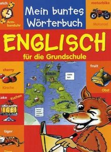 Englisch für die Grundschule. Mein Buntes Wörterbuch (Lernmaterialien)