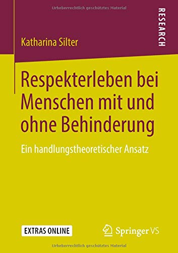 Respekterleben bei Menschen mit und ohne Behinderung: Ein handlungstheoretischer Ansatz