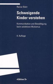 Schweigende Kinder verstehen: Kommunikation und Bewältigung beim selektiven Mutismus