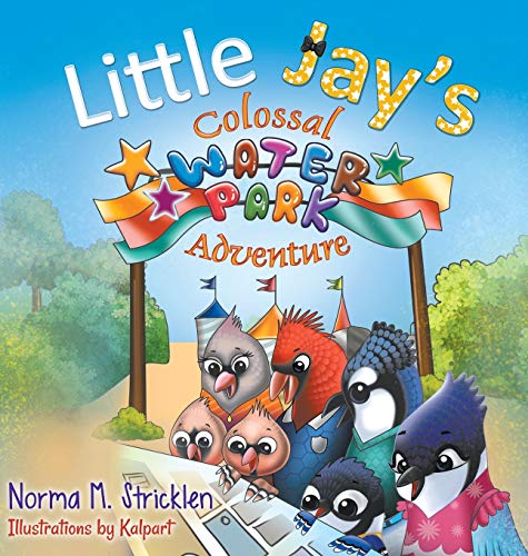 Little Jay's Colossal Waterpark Adventure (Little Jay's Adventure, Band 2)