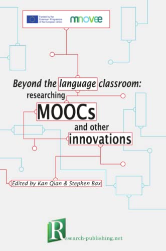 Beyond the language classroom: researching MOOCs and other innovations