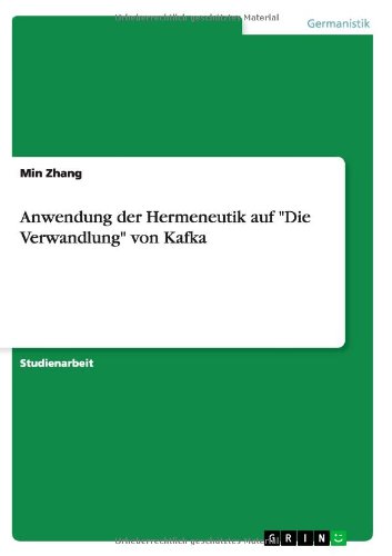 Anwendung der Hermeneutik auf Die Verwandlung von Kafka