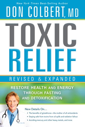 Don Colbert Toxic Relief, Restore Health And Energy Through Fasting And Detoxification