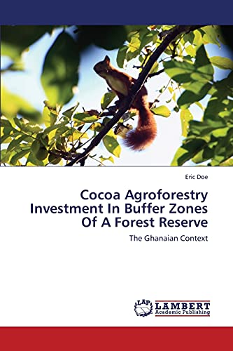 Cocoa Agroforestry Investment In Buffer Zones Of A Forest Reserve: The Ghanaian Context
