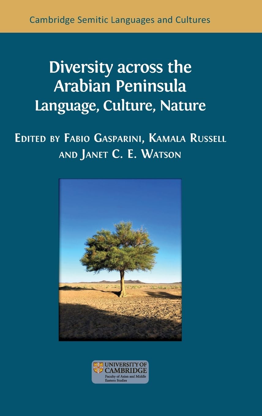 Diversity across the Arabian Peninsula: Language, Culture, Nature (Semitic Languages and Cultures)