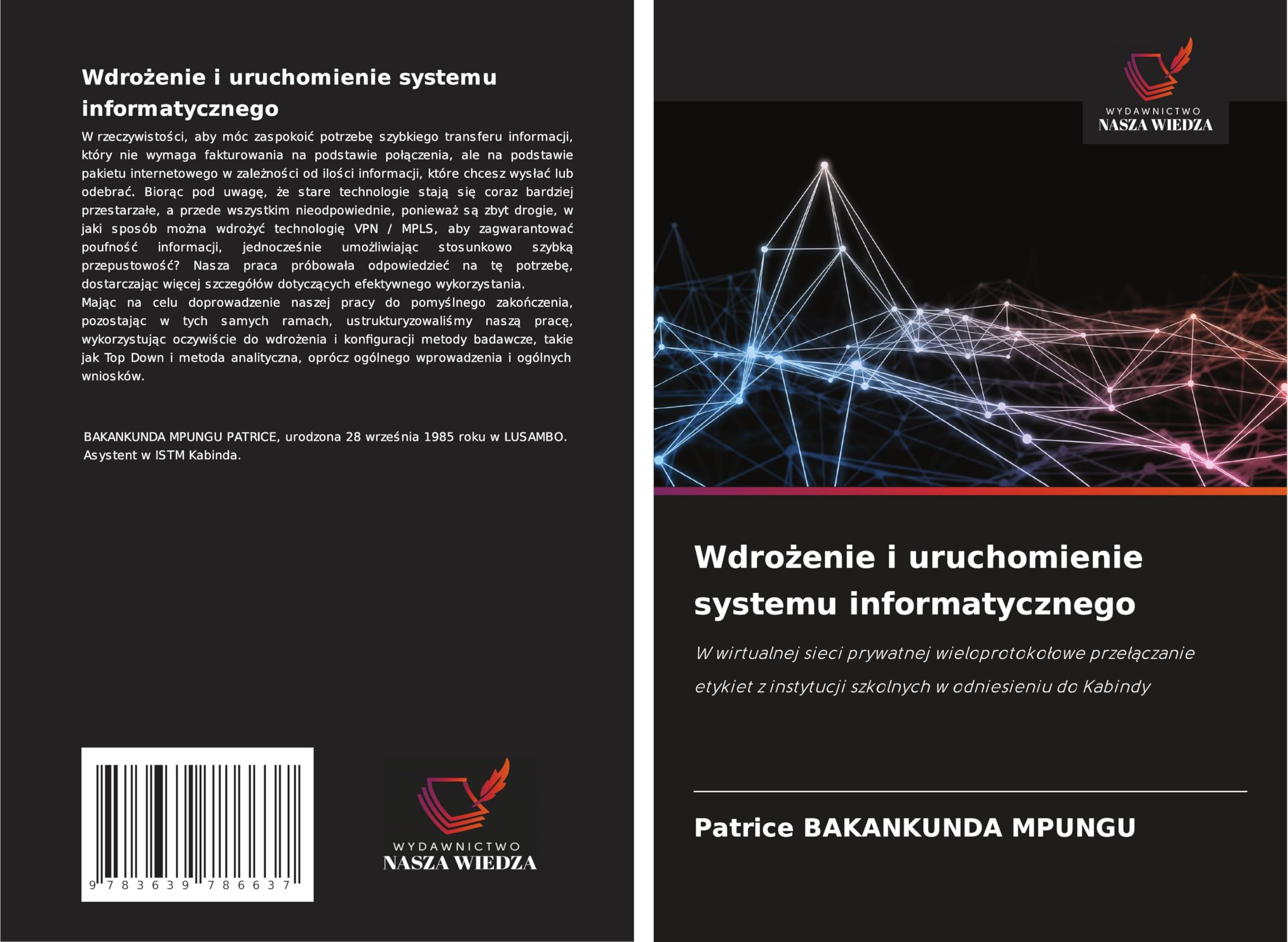 Wdro¿enie i uruchomienie systemu informatycznego: W wirtualnej sieci prywatnej wieloprotoko¿owe prze¿¿czanie etykiet z instytucji szkolnych w odniesieniu do Kabindy