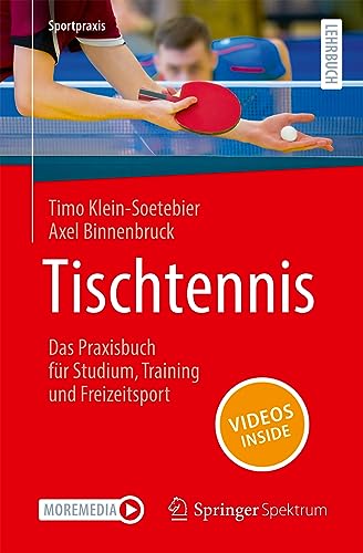 Tischtennis – Das Praxisbuch für Studium, Training und Freizeitsport (Sportpraxis)