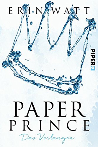 Paper Prince: Das Verlangen (Paper-Trilogie, Band 2) von Erin Watt