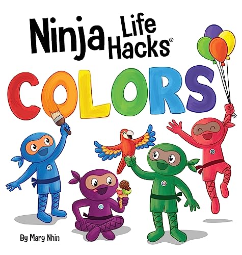 Ninja Life Hacks COLORS: Perfect Children's Book for Babies, Toddlers, Preschool About Colors (Little Ninja Life Hacks)
