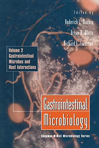 Gastrointestinal Microbiology: Gastrointestinal Microbes and Host Interactions (Chapman & Hall Microbiology Series)