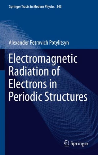 Electromagnetic Radiation of Electrons in Periodic Structures (Springer Tracts in Modern Physics)